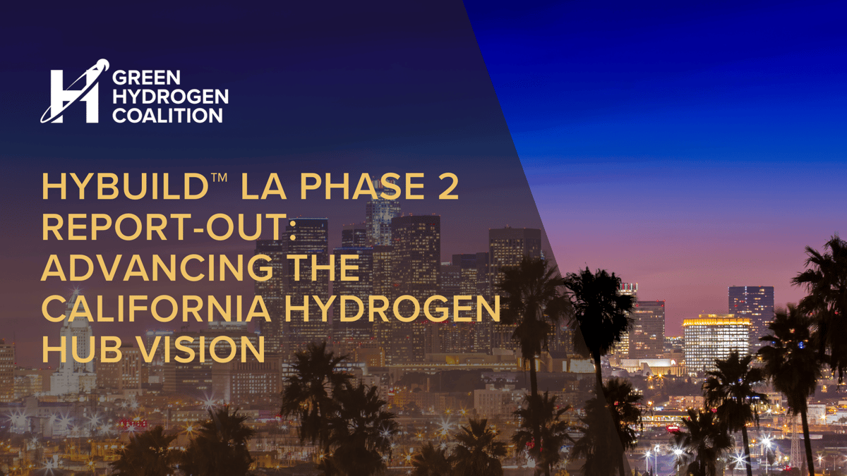 HyBuildTM LA Phase 2 Report-Out Advancing the California Hydrogen Hub Vision